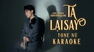 KARAOKE TA LẠI SAY - TRỊNH ĐÌNH QUANG | BEAT TONE NỮ