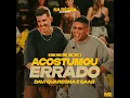 Acostumou Errado (Ao Vivo | Teaser)