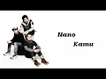 Download Lagu Nano band - Kamu ( Lirik )