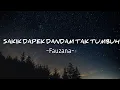 Lagu SAKIK DAPEK DANDAM TAK TUMBUH (Fauzana) || LIRIK lagu yang sekarang lagi viral dan hits