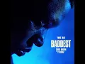 Baddest (Clean) - Yung Bleu feat. Chris Brown & 2 Chainz