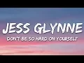 Download Lagu Jess Glynne - Don't Be So Hard On Yourself (Lyrics)