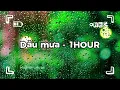Lagu Dấu Mưa -1 HOUR .Bản Ballad Gây Thổn Thức Trái Tim Người Nghe