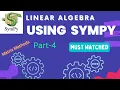 Linear Algebra using Sympy-IV