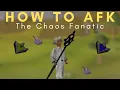 How to AFK the Chaos Fanatic - Guide