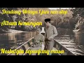 Download Lagu 🟡DENDANG MELAYU 1 JAM NON STOP‼️ALBUM KENANGAN.NOSTALGIA SEPANJANG MASA‼️