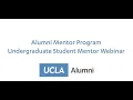 Alumni Mentor Program Undergraduate Student Mentor Webinar