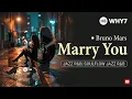 Lagu Marry You - Bruno Mars | Jazz R\u0026B Cover Remix 🎷✨ SoulFlow R\u0026B Smooth Wedding Love Night Vibes 2026