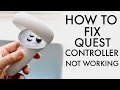How To FIX Oculus Quest 2 Controller Not Working 2022
