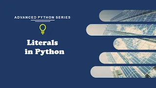 107 Literals in Python with Code String Float Boolean Literals Programming Tutorials
