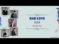 Download Lagu AAA - Bad Love [Color Coded Lyrics Kan/Rom/Eng]