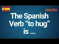The Spanish Verb to hug