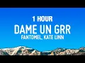 Download Lagu [1 HOUR] Dame Un Grr - Fantomel, Kate Linn (Lyrics)