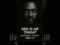 Lagu INNA DI AIR TONIGHT (In the Air Tonight — Phil Collins Reggae cover) - Goffer (Reggae)