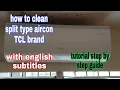 Lagu TCL split type aircon cleaning tutorial/ with english subtitle