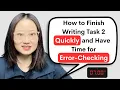 how to finish writing task 2 quickly and have time for error-checking discuss both views