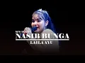 Download Lagu NASIB BUNGA - LAILA AYU - NEW PALLAPA WELERI KENDAL