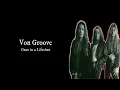 Download Lagu Von Groove - Once in a Lifetime (Lirik Terjemahan)
