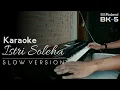 Download Lagu Karaoke Istri Soleha ( Slow ) || Song style cover Roland BK-5