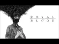 Out of the black - Royal blood [HQ | HD]