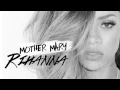 Download Lagu Rihanna - Mother Mary (Extended Version)