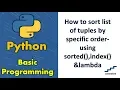 How to sort list of tuples by specific order-using sorted index lambda