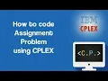 Assignment Problem - Optimization in Python with CPLEX Part 5