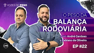 Vozes de Peso #22 - O peso da balança rodoviária
