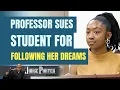 Download Lagu Professor Sues Student For Following Her Dreams