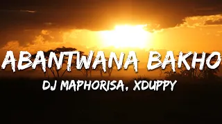 dj maphorisa xduppy kabza de small young stunna nkosazana daughter abantwana bakho lyrics 