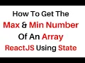Find The Max Min Value In An Array ReactJS