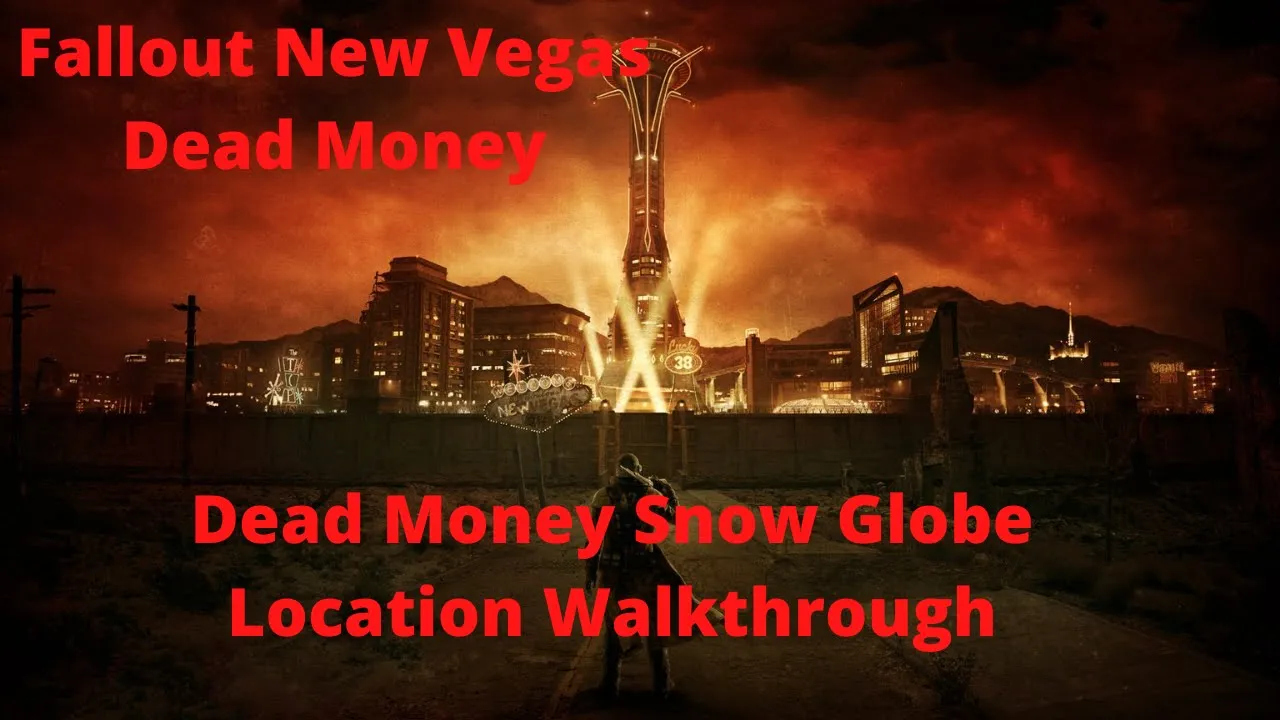 Fallout New Vegas Dead Money Snow Globe Location Walkthrough