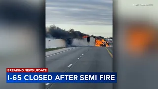 Fiery semi crash shuts down I-65 in NW Indiana