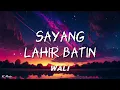Wali - Sayang Lahir Batin (Lyrics) #lirik