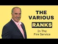 The Various Ranks in the Fire Service