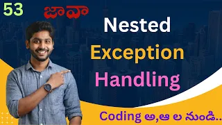 Nested Exception Handling in Java in Telugu Nested Try Catch Block in Java Nested Try Block