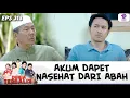 Download Lagu AKUM CURHAT KE ABAH, RUMAH TANGGANYA HAMPIR HANCUR!! | DUNIA TERBALIK | EPS.313 (4/8)