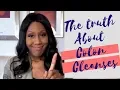 The Truth About Colon Cleanses A Doctor Explains