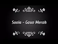 Download Lagu Sonia-Gaun merah