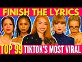 Download Lagu FINISH THE LYRICS - Most Popular Viral TikTok Songs EVER📀MEGA CHALLENGE📢🎶(♾️ - 2025) #4