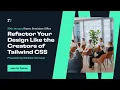 Refactor Your Design Like the Creators of Tailwind CSS Tech Talk Feb 2025 by Nikoleta Hroncova