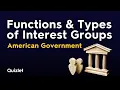 Functions and Types of Interest Groups American Government Explained
