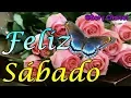 Feliz Sabado Abrelo Tiene un Mensaje Hermoso para Ti