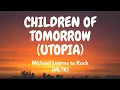 Download Lagu Children Of Tomorrow (Utopia) MLTR (Lyric video)
