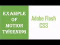 Example of Motion Tweening in Adobe Flash CS3