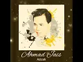 Ahmad Jais - Azizah
