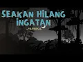 Download Lagu Papinka - Seakan Hilang Ingatan (lirik)