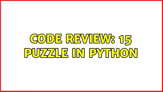 Code Review 15 Puzzle in Python