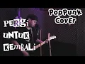 Download Lagu PERGI UNTUK KEMBALI ( Cover Poppunk )