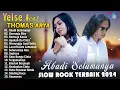 Lagu THOMAS ARYA FEAT YELSE FULL ALBUM TERBAIK 2024 ~ SLOW ROCK TERPOPULER 2024
